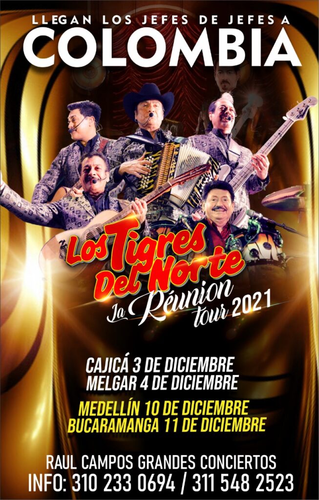 ¡ÉXITO TOTAL! 
TOUR LA REUNIÓN DE LOS TIGRES DEL NORTE EN COLOMBIA! ¡CAJICÁ, MELGAR, MEDELLÍN Y BUCARAMANGA EN DICIEMBRE LO VIVIRÁ!
