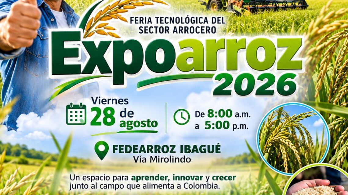 Feria Tecnológica del Sector Arrocero en ibagué. EXPOARROZ 2026